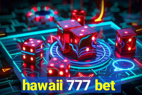 hawaii 777 bet