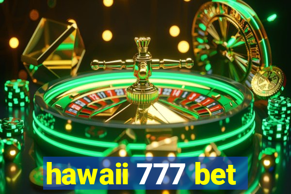 hawaii 777 bet