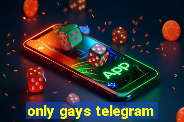 only gays telegram