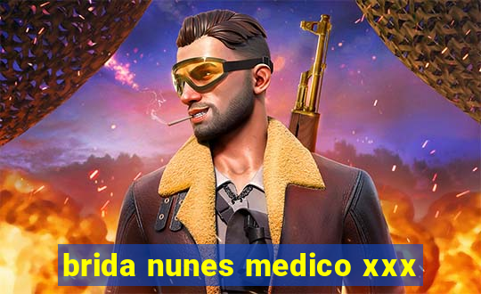 brida nunes medico xxx