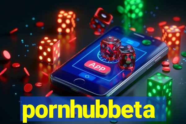 pornhubbeta