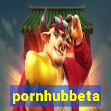 pornhubbeta