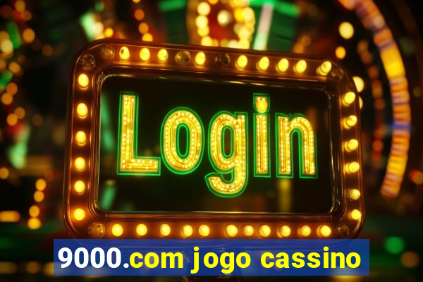 9000.com jogo cassino