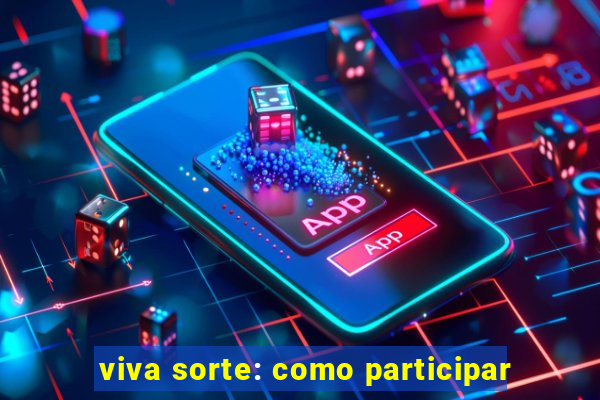 viva sorte: como participar