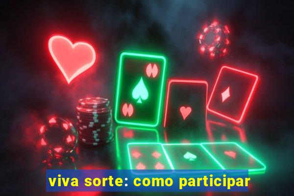 viva sorte: como participar