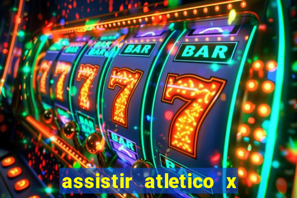 assistir atletico x botafogo futemax