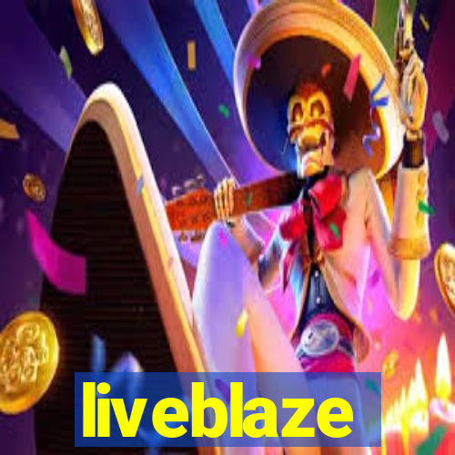 liveblaze