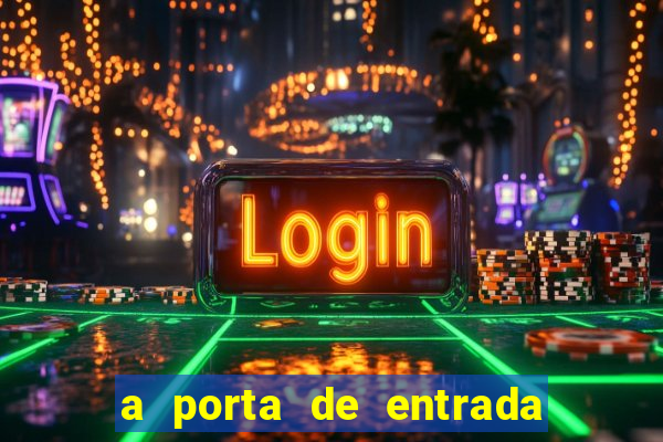 a porta de entrada do excluído online grátis