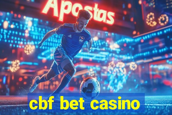 cbf bet casino