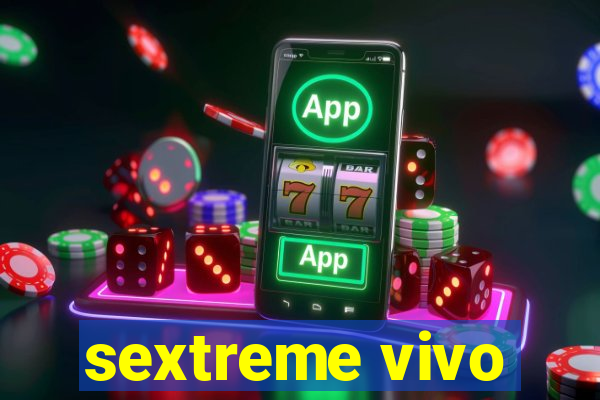 sextreme vivo