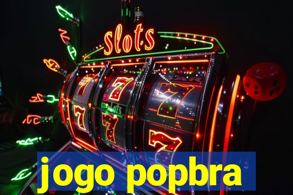 jogo popbra