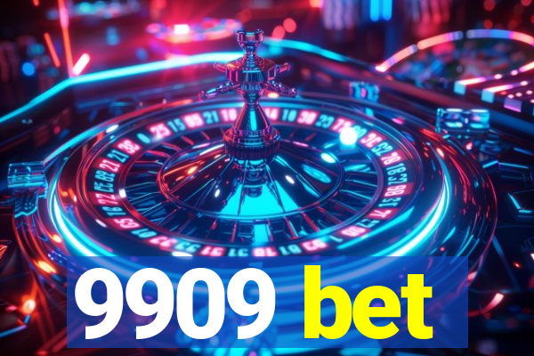 9909 bet