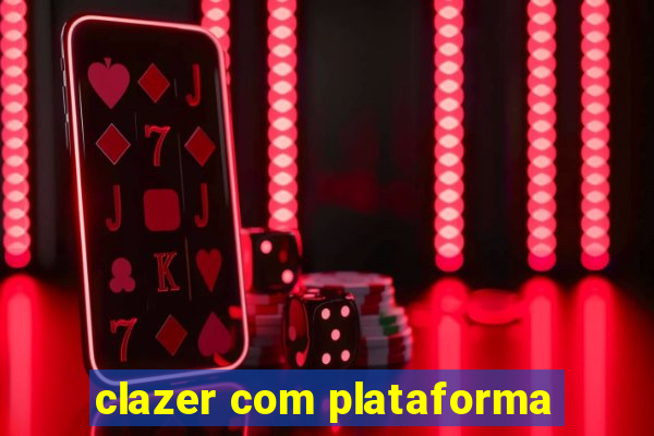 clazer com plataforma