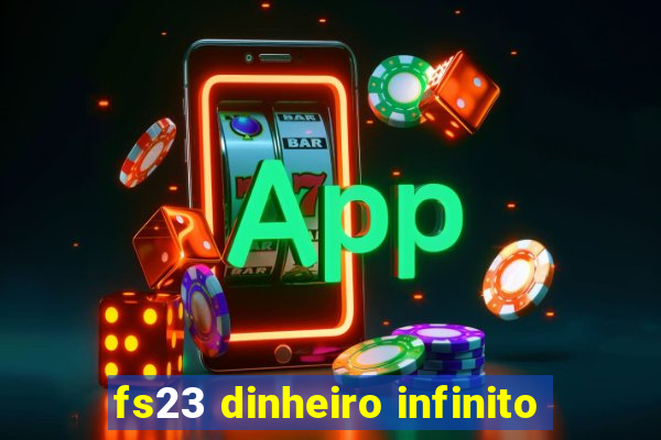 fs23 dinheiro infinito