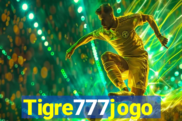 Tigre777jogo