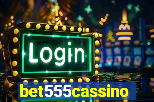 bet555cassino