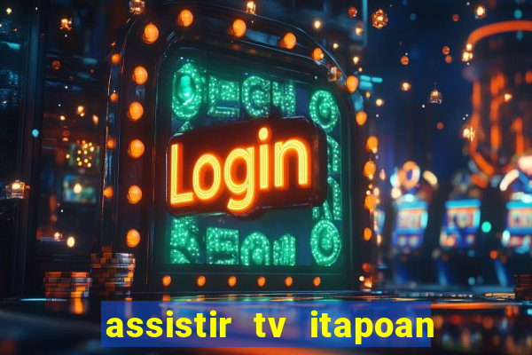 assistir tv itapoan record bahia ao vivo gratis