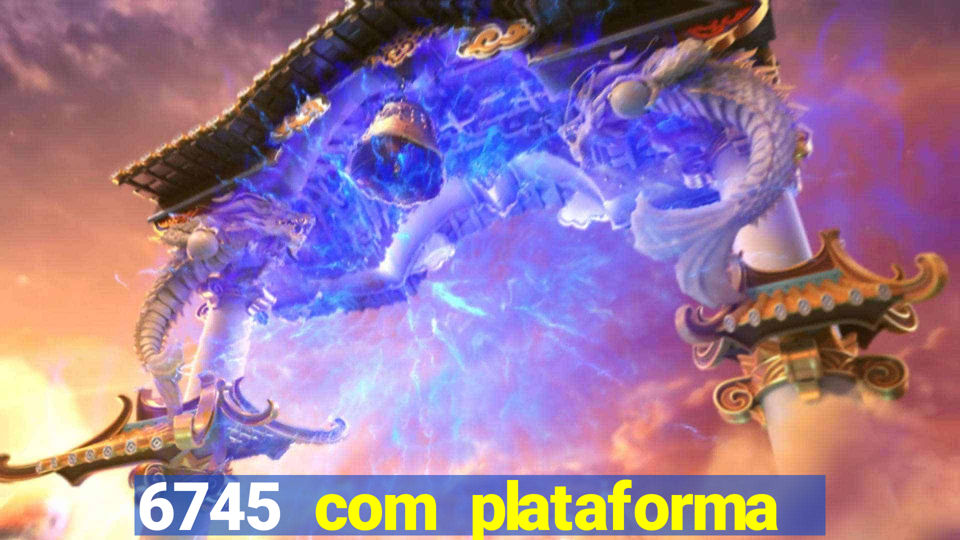 6745 com plataforma de jogos