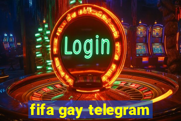 fifa gay telegram