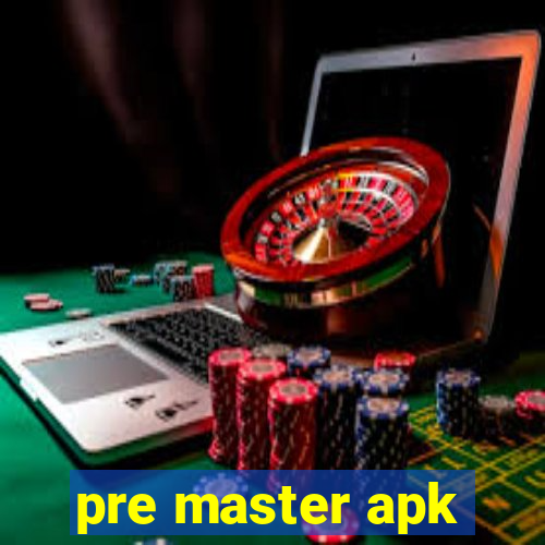 pre master apk