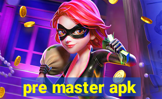 pre master apk