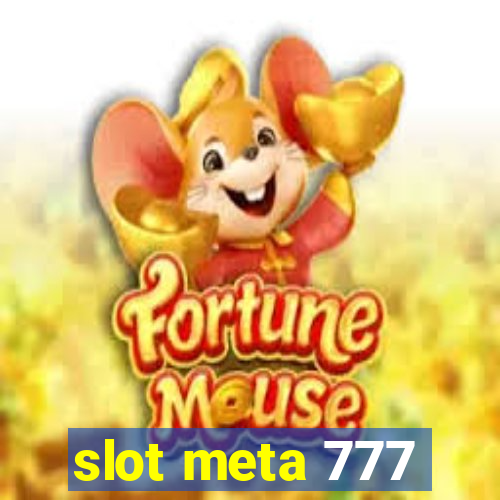 slot meta 777