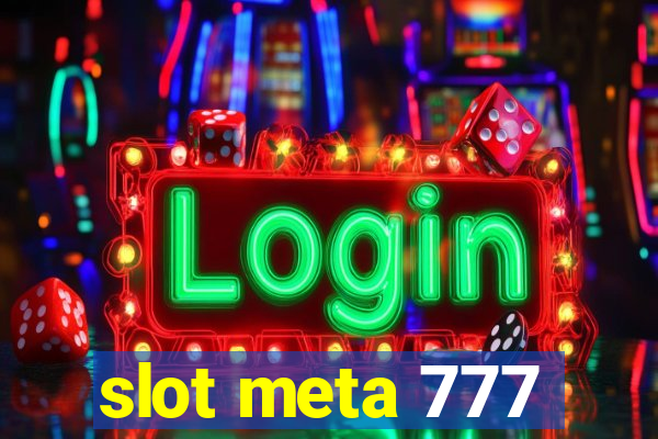 slot meta 777