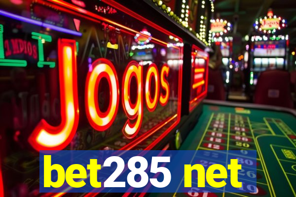 bet285 net