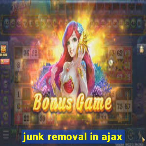 junk removal in ajax