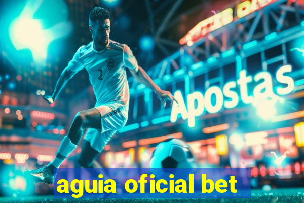 aguia oficial bet