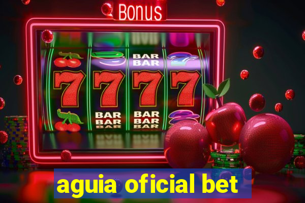 aguia oficial bet