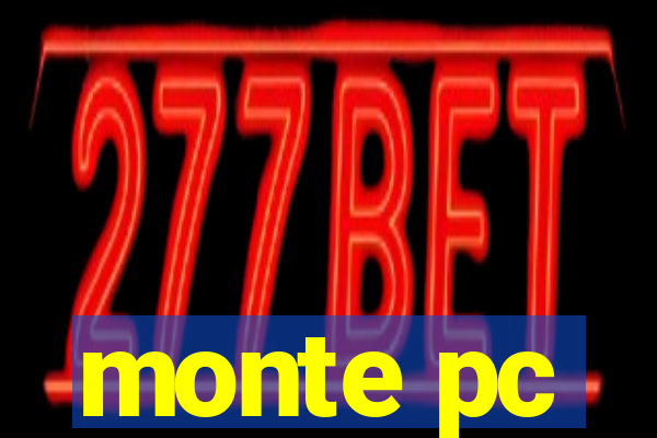 monte pc