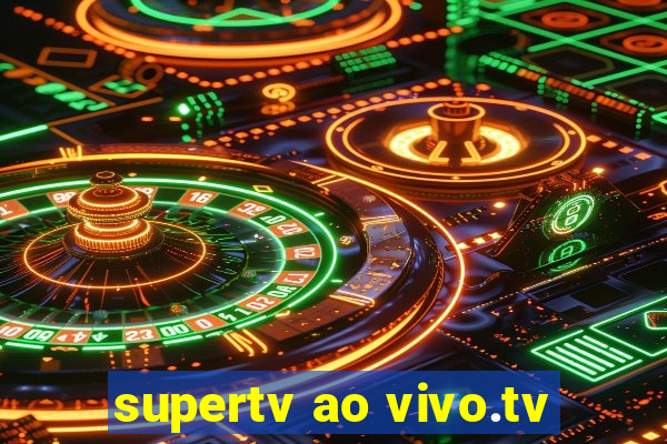 supertv ao vivo.tv