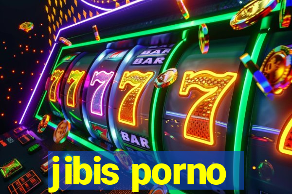 jibis porno