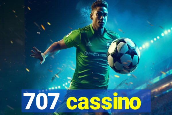 707 cassino