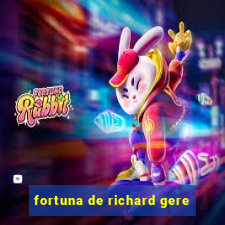 fortuna de richard gere