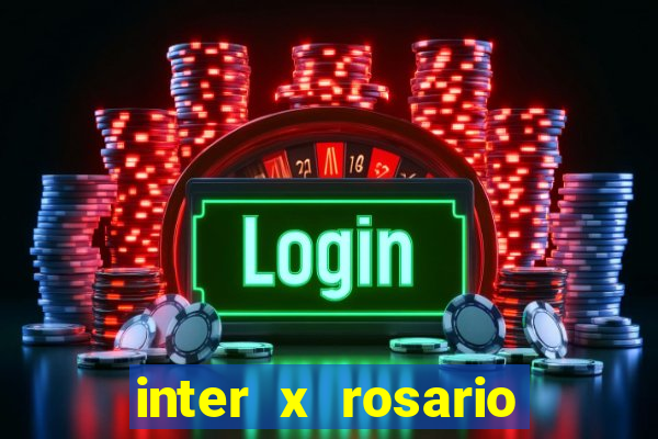 inter x rosario central onde assistir