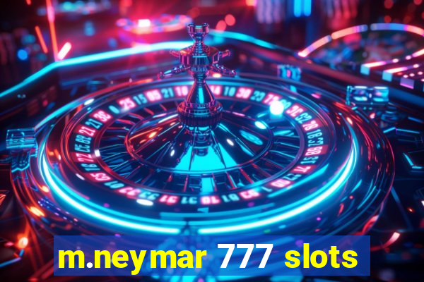 m.neymar 777 slots