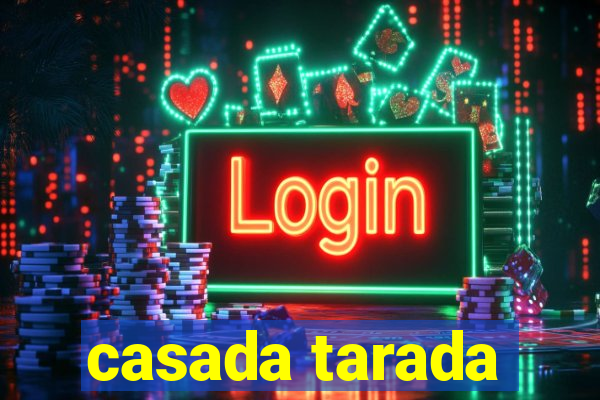 casada tarada