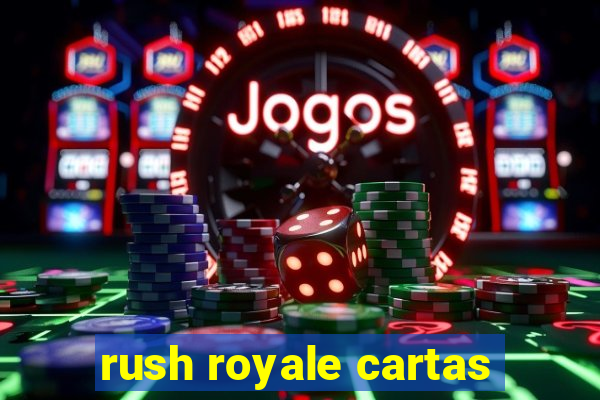 rush royale cartas