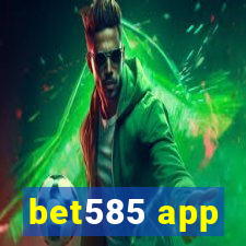 bet585 app