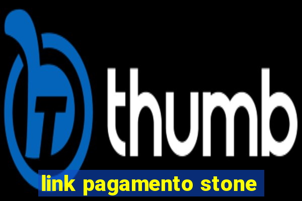 link pagamento stone