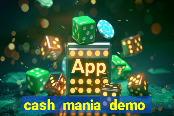 cash mania demo live bet