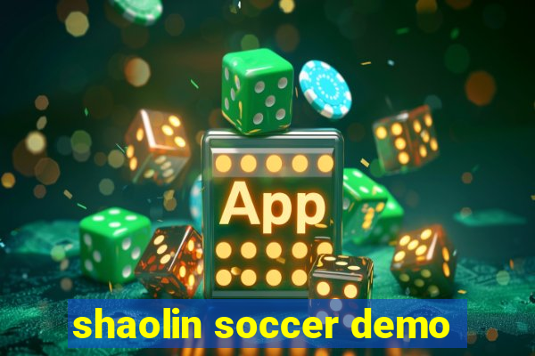 shaolin soccer demo