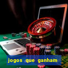 jogos que ganham dinheiro de verdade