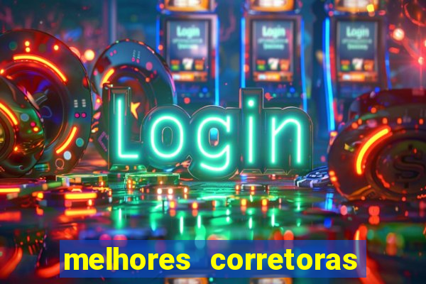 melhores corretoras de investimento