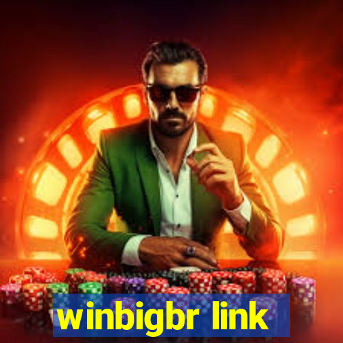 winbigbr link