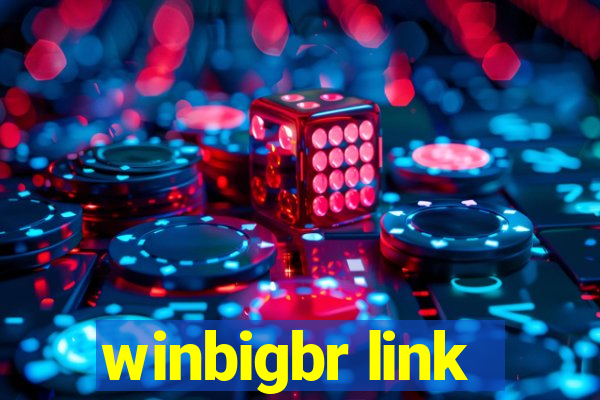 winbigbr link