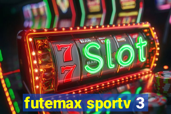 futemax sportv 3