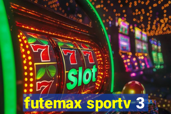 futemax sportv 3